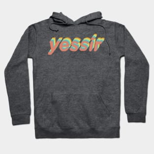 Yessir Merch Hoodie